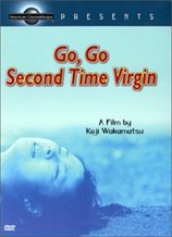 Go, Go Second Time Virgin