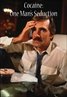 Cocaine: One Man's Seduction