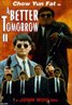 A Better Tomorrow II