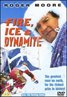 Fire, Ice & Dynamite