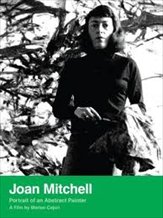 Joan Mitchell: Portrait of an Abstract Painter