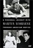 A Personal Journey with Martin Scorsese Through American Movies