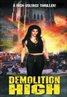 Demolition High