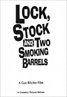 Lock, Stock and Two Smoking Barrels