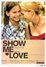 Show Me Love