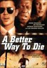 A Better Way to Die
