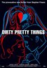 Dirty Pretty Things