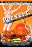 Pervert!