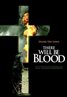 There Will Be Blood