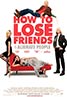 How to Lose Friends & Alienate People