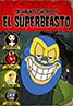 The Haunted World of El Superbeasto