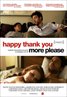 Happythankyoumoreplease