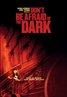Don't Be Afraid of the Dark