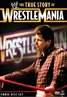The True Story of Wrestlemania